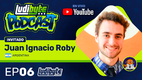Ludibyte Podcast [06] - Con Juan Ignacio Roby