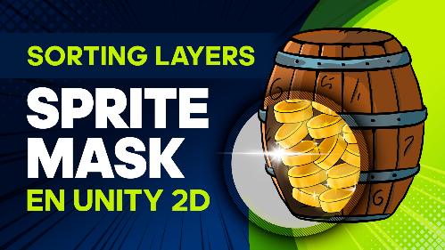 Sprite Mask y Sorting Layers | Unity 2D Tutorial